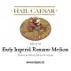 Hail Caesar - Early Imperial Romans Medicus Hete Deal
